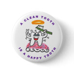 A Clean Tooth is a Happy Tooth Pin