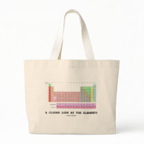 A Closer Look At The Elements (Chemistry) Tote Bag