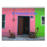 A Colorful Life: A Village in Veracruz,Mexico 2012 Calendars