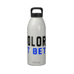 A Colorist Do It Better Reusable Water Bottles