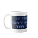 A Couple of Wrongs........ Coffee Mugs