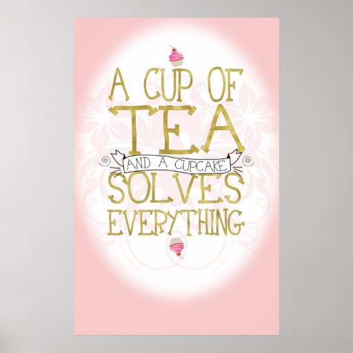 A Cup of Tea and a Cupcake Posters