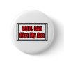 A.D.D. Can Kiss My Ass Button