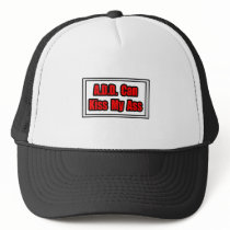 A.D.D. Can Kiss My Ass Hats