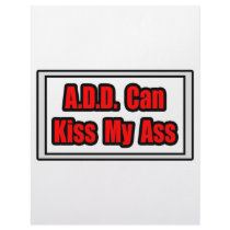 A.D.D. Can Kiss My Ass letterhead by ADD_ADHD_Shirts A.D.D. Can Kiss My Ass letterhead