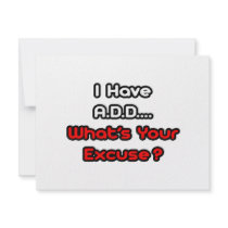 A.D.D...What's Your Excuse? invitations by ADD_ADHD_Shirts A.D.D...What's Your Excuse? invitations