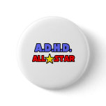 A.D.H.D. All Star Pinback Button
