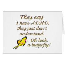 A.D.H.D. Butterfly Humor cards by ironydesign A.D.H.D. Butterfly Humor cards