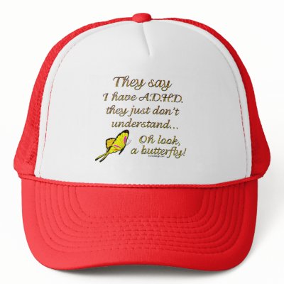 A.D.H.D. Butterfly Humor Hat by ironydesign