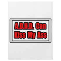 A.D.H.D. Can Kiss My Ass Flyer Design