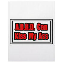 A.D.H.D. Can Kiss My Ass letterhead by ADD_ADHD_Shirts A.D.H.D. Can Kiss My Ass letterhead