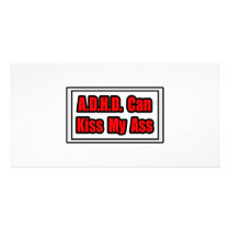 A.D.H.D. Can Kiss My Ass Photo Card Template