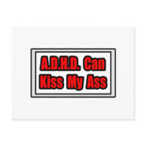 A.D.H.D. Can Kiss My Ass Post Card