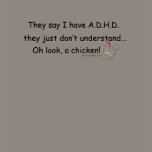A.D.H.D. Humor t-shirts