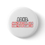A.D.H.D...Not Cool Pin