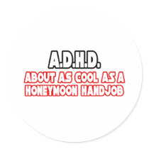 A.D.H.D...Not Cool stickers