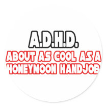 A.D.H.D...Not Cool stickers