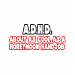 A.D.H.D...Not Cool T Shirts