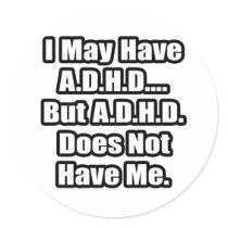 A.D.H.D. Quote Round Sticker