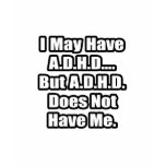 A.D.H.D. Quote Tee Shirts
