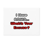 A.D.H.D...What's Your Excuse? Post Cards