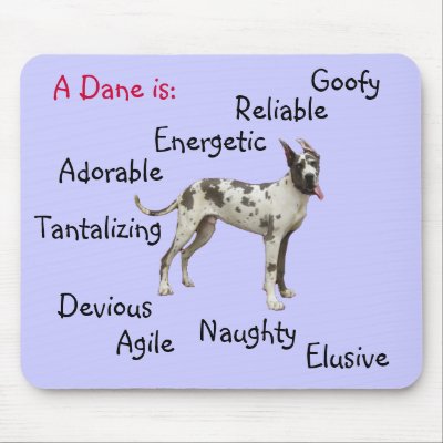 A Dane Is Mouse Pad by Kiss_My_Cocoa