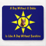 A Day Without A Dobie Dog Lovers Mousepad
