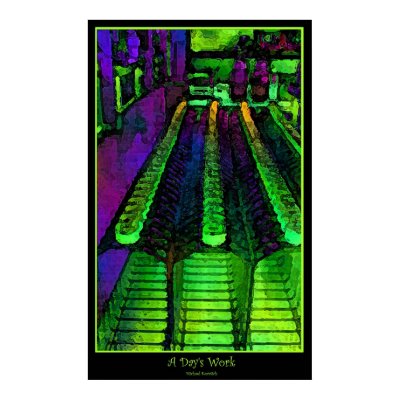 A Day's Work Posters by sciartist