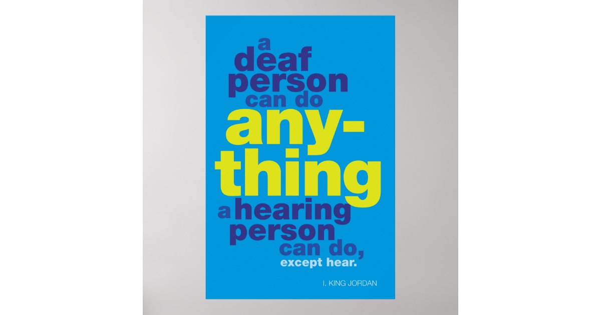 a deaf person can to anything asl poster zazzle what jobs can a deaf person do