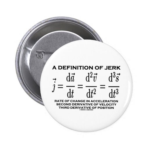 a-definition-of-jerk-physics-2-inch-round-button-zazzle