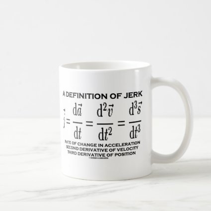 A Definition Of Jerk (Physics) Coffee Mug