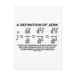 A Definition Of Jerk (Physics) Post Cards