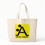 A Dirty Mind? Canvas Bag
