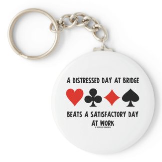 A Distressed Day At Bridge Beats A Satisfactory keychain