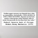 A Dollar Bill Is Just a Piece of Paper Poster