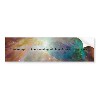 A Dream in My Eyes Bumper Sticker by hellooutlaw