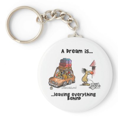 A Dream Is... Leaving Everything Behind Key Chain by brainkebab