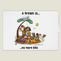 A Dream is... No More Bills cards