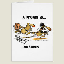 A Dream Is... No Taxes cards