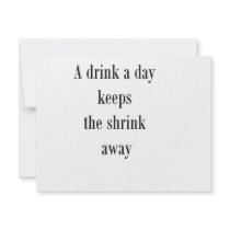 A drink a day keeps the shrink away (St.K) invitations