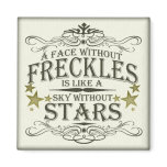 A Face Without Freckles magnets