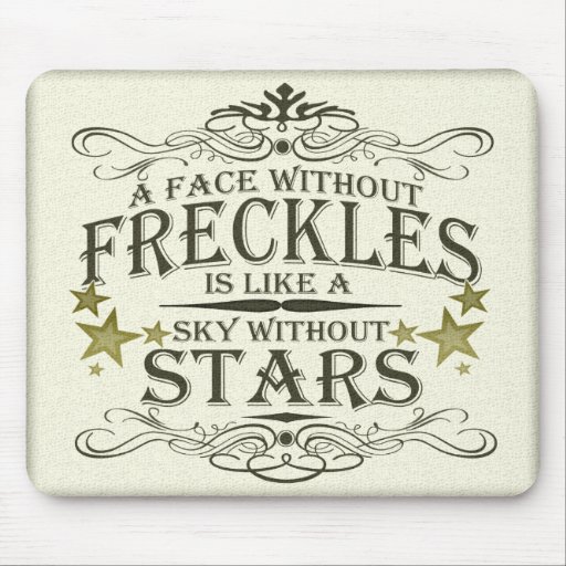 A Face Without Freckles Mouse Pad