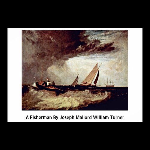 A Fisherman By Joseph Mallord William Turner Print