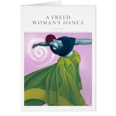 A Freed Woman's Dance Greeting Cards by Infinitymc