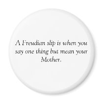 A Freudian slip Magnet