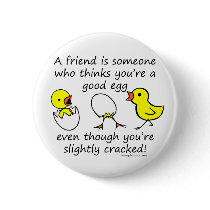 A friend is someone buttons