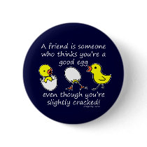 A friend is someone buttons