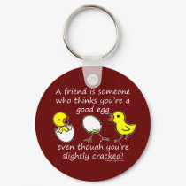 A friend is someone keychains by ironydesigns A friend is someone keychains
