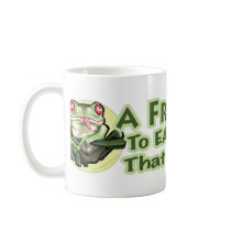 A Frog's Life - To eat anything that bugs you. Mug by AFrogsLife A Frog's Life - To eat anything that bugs you. Mug
