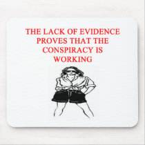 a funny conspiracy theory new afe joke mousepads